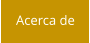 Acerca de